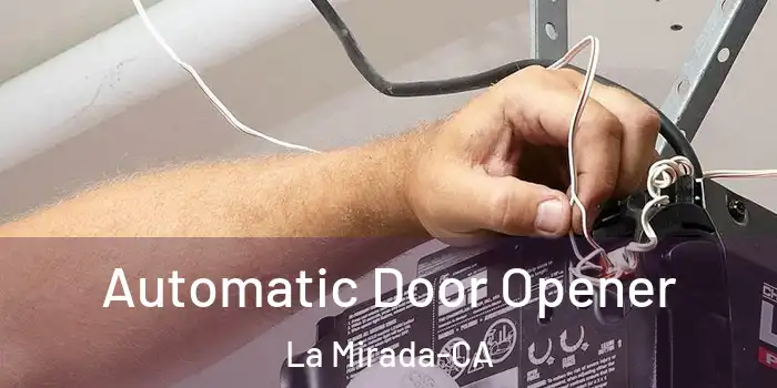  Automatic Door Opener La Mirada-CA