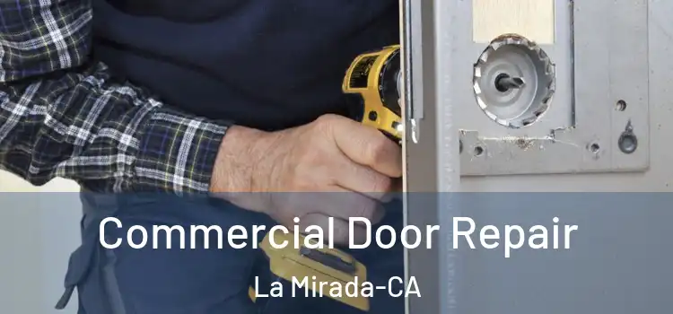  Commercial Door Repair La Mirada-CA