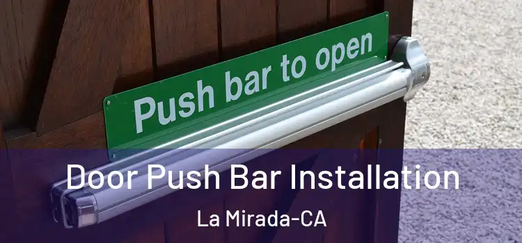  Door Push Bar Installation La Mirada-CA