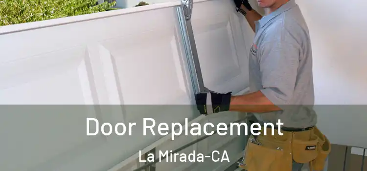  Door Replacement La Mirada-CA