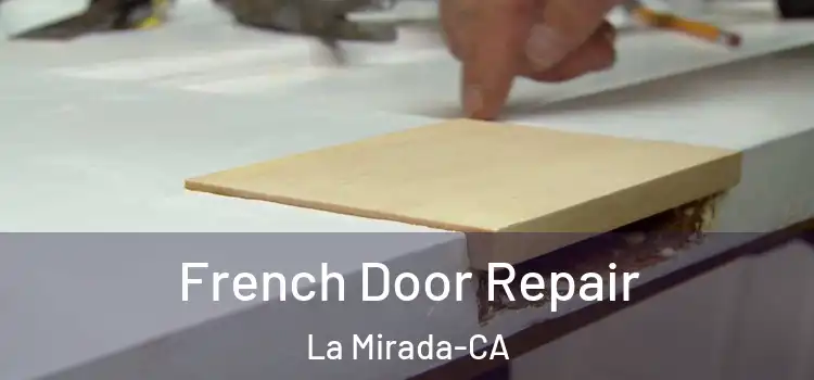  French Door Repair La Mirada-CA