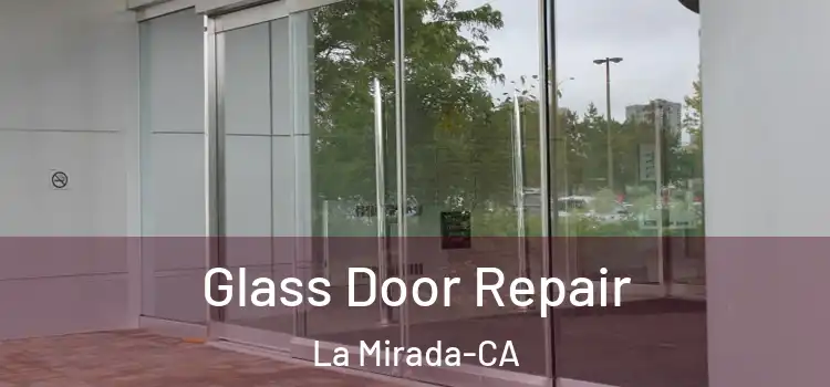  Glass Door Repair La Mirada-CA