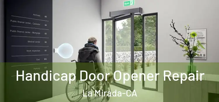  Handicap Door Opener Repair La Mirada-CA