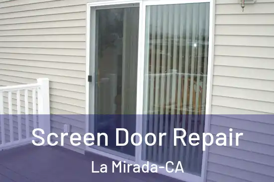  Screen Door Repair La Mirada-CA
